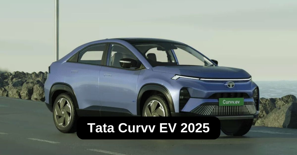 Tata Curvv EV 2025: जानिए टाटा कर्व ईवी के फ़ीचर्स, दमदार परफॉर्मेंस और कीमत