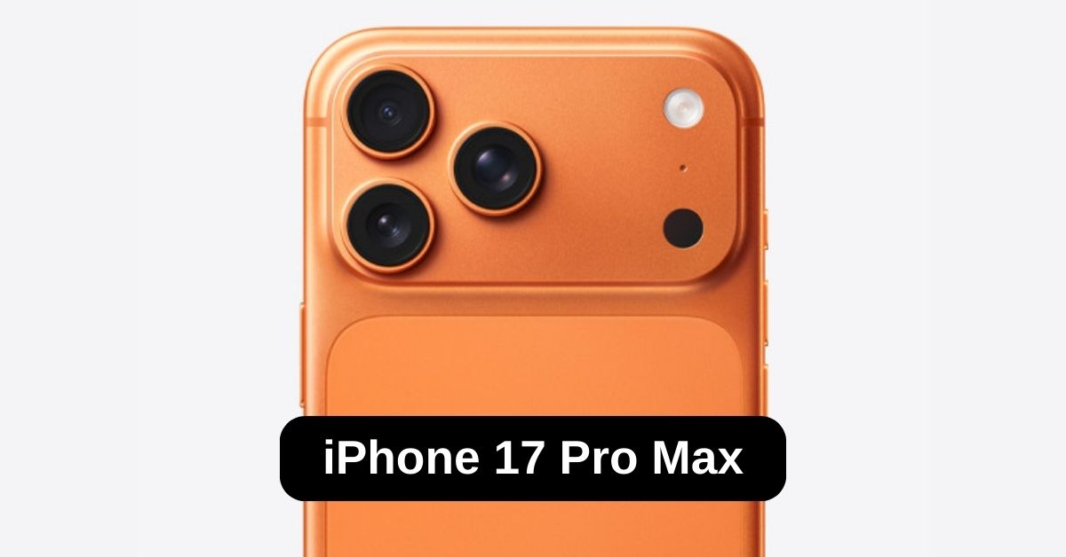 iPhone 17 Pro Max: जानिए आईफोन 17 प्रो मैक्स के फीचर्स, कैमरा, बैटरी और कीमत